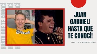 Juan Gabriel - Hasta Que Te Conocí Reaction