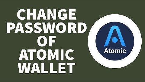 How To Change Password On Atomic Wallet (2023)