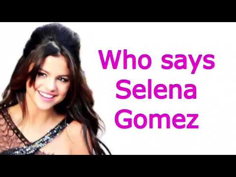 Who Says Lyrics ~ Selena Gomez - YouTube