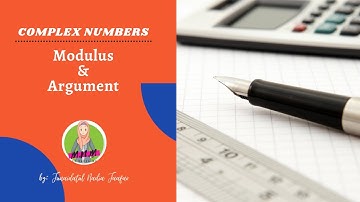 COMPLEX NUMBERS | Modulus and Argument of Complex Numbers