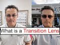 What is a Transition Lens? and How Does a Transition Lens Work?