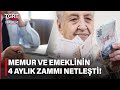 Memur ve emekliler ne kadar zam alacak te 4 aylk enflasyon fark  tgrt haber