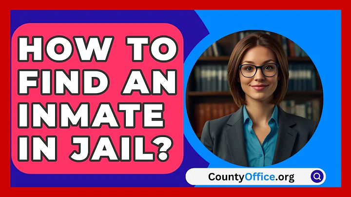 How To Find An Inmate In Jail? - CountyOffice.org