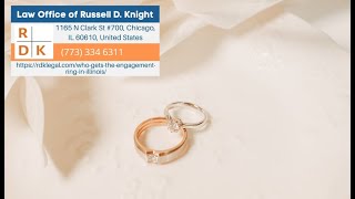 Who Gets the Engagement Ring in Illinois by Russell D. Knight