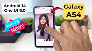 Samsung Galaxy A54 | 10 New Android 14 One UI 6.0 Features