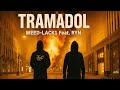 WEED LACK1 TRAMADOL Ft RYN RAYANE Audio Visuel WEED LACK1 TRAMADOL Ft RYN RAYANE Audio Visuel
