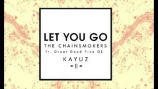 The Chainsmokers-  Let You Go (Kayuz Remix) Resimi