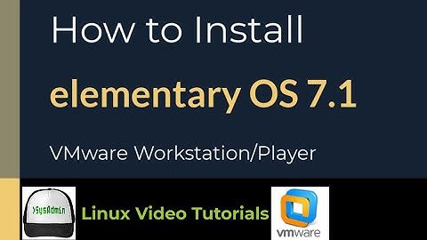 How to Install elementary OS 7.1 + VMware Tools on VMware Workstation/Player