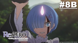 Re:ZERO -Starting Life in Another World- Director's Cut - Episode 08B [English Sub]