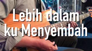 Video thumbnail of "lebih dalam Ku Menyembah"