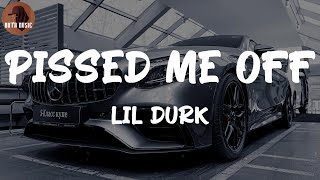 Lil Durk - Pissed Me Off (Lyric Video)