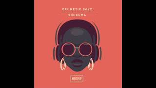 Drumetic Boyz - Shukuma