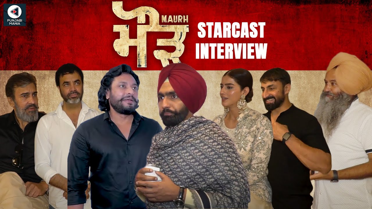 Maurh Team Interview | Ammy Virk, Dev Kharoud, Karaj Gill, Naiqra, Jarnail Singh| Punjabi Movie 2023