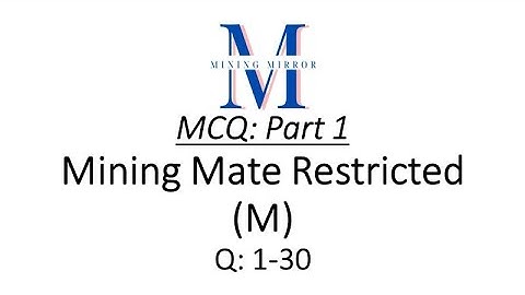 MCQ Part 1 | Mining Mate Restri ( M ) | Q 01-30 || Second Class (R) | Foreman |  First Class (R )(M)