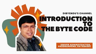 Introduction To The Byte Code