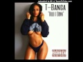T-Banga -Hold it Down (Prod.UptownLox)