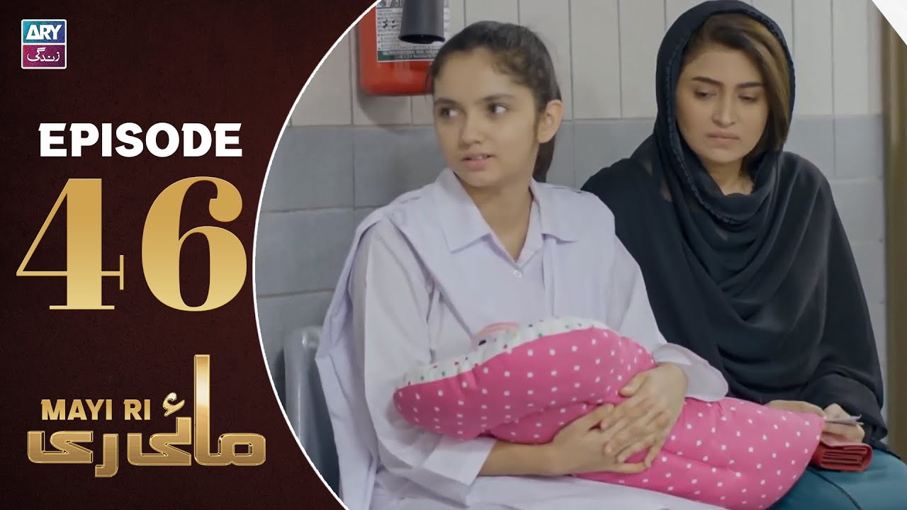 Mayi Ri Episode 46
