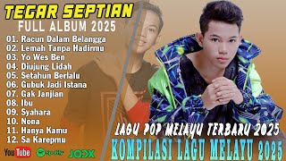 Tegar Septian Full Album - RACUN DALAM BELANGGA - Pop Melayu Terpopuler - Pop Melayu Terbaru 2025