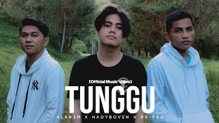 Tunggu - Alan3M X Hadyboven X Rr-Pro Official Music Video