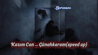 Kazım Can – Günahkaram(speed up)