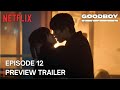 Good Boy Episode 12 Preview Spoiler ENG SUB Park Bo Gum Kim So Hyun Lee Sang Yi Good Boy Episode 12 Preview Spoiler ENG SUB Park Bo Gum Kim So Hyun Lee Sang Yi