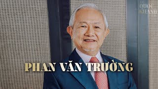 Giáo sư Phan Văn Trường |Cả cuộc đời nằm ở chữ YÊU THƯƠNG và TÔN TRỌNG con người| TQKS Premium Ep.8