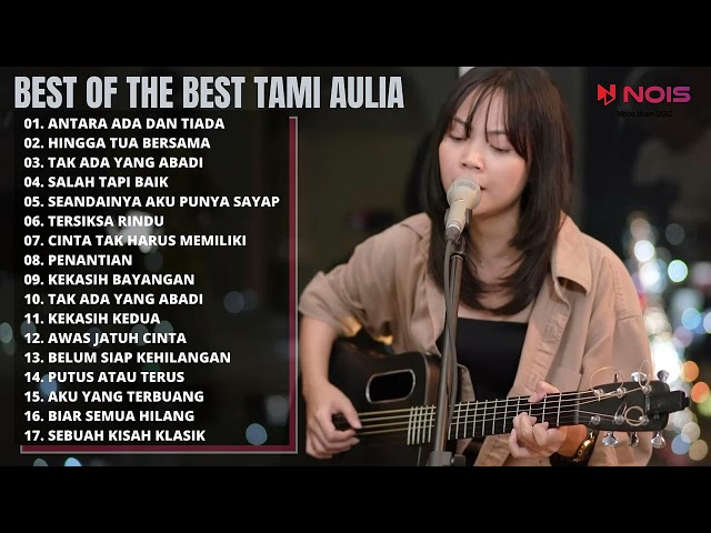 ANTARA ADA DAN TIADA - UTOPIA | FULL ALBUM TAMI AULIA TERBAIK 2022 class=