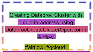 Creating Dataproc Cluster with public-ip-address using DataprocCreateClusterOperator in Airflow