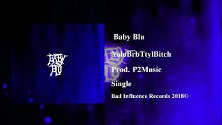 Baby blu - yolobrbttylbitch prod. p2music