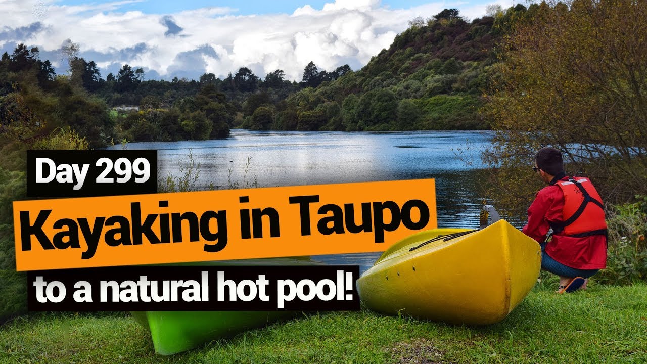 🚣 Kayaking in Taupo to a Natural Hot Pool – New Zealand's Biggest Gap Year