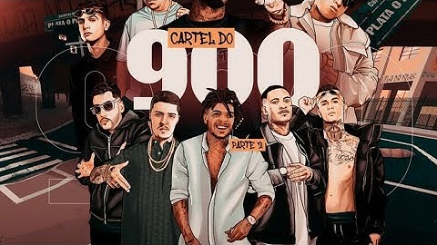 CARTEL 900 pt. 2 - Kevin, Hariel, Ryan SP, Kadu, Salvador, Menor da VG e Paiva, DJ Perera