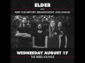 Elder - Live at Rebel Lounge, Phoenix, AZ 8/17/2022