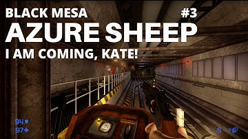 Azure Sheep Chapter 3 - I am Coming, Kate! - Black Mesa Mod - 4K