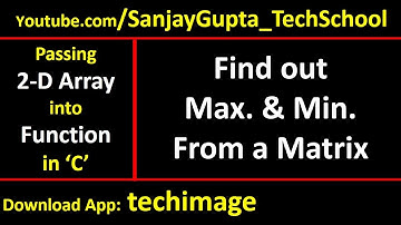 Maximum and minimum element from a matrix by passing 2-D array into function in c programming