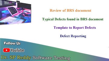 #SE25 || Review of BRS document || Typical Defects in BRS Doc || Defect Reporting ||By Dr. SP Reddy