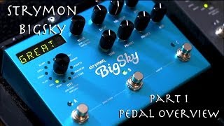 Strymon BigSky - Pedal Overview