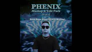 BOOm BOom Boom(PHENIX Mashup)