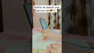 Padhai se jayada pen ghuma liya 😎📚✍🏻#motivation #study#discipline#youtubeshorts#trendingshorts💗
