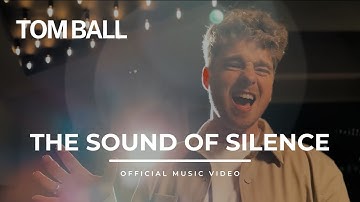 TOM BALL - The Sound Of Silence - Official Music Video