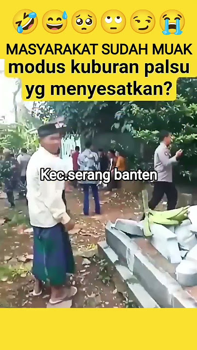 FED UP WITH FAKE GRAVES IN BANTEN BEING BURNED BY THE COMMUNITY #memes