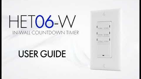 User Guide | In-Wall Countdown Timer | Enerlites HET06-W