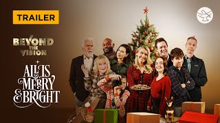 All Is Merry & Bright | Beyond The Vision | Trailer