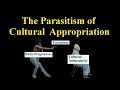 The Parasitism of Cultural Appropriation (response to Bronx Blogger)