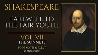 Shakespeare's Sonnets in Plain English - Vol. VII (Sonnets 108-126)