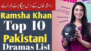 Ramsha Khan Top 10 Dramas List - Ramsha Khan Best Dramas List