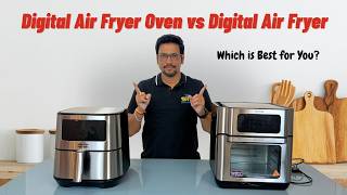 Digital Air Fryer Oven vs Digital Air Fryer Which is Best for You | Details Guide for Indian Kitchen