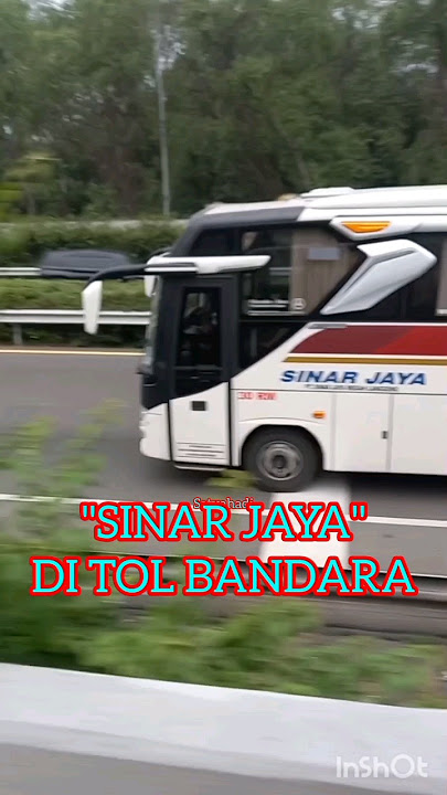 sinar jaya di tol bandara#busmania #like #truck #bus #sinarjaya #shorts