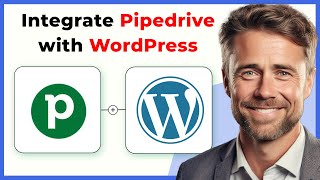 How to Integrate Pipedrive with Wordpress (Full 2024 Guide)
