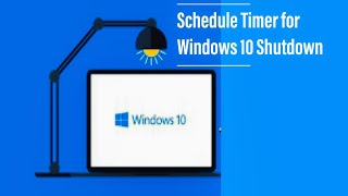 shutdown windows 10 computer with a schedule timer