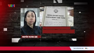 Toàn cảnh vụ án 'chạy' tâm thần để trốn xử lý hình sự tại Viện Pháp y tâm thần Trung ương | VTV24